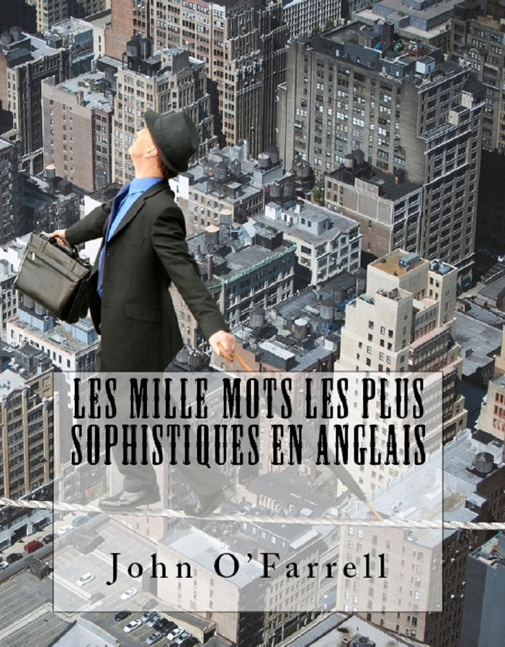 Les mille mots les plus sophistiqués en anglais