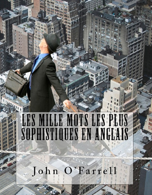Les mille mots les plus sophistiqués en anglais