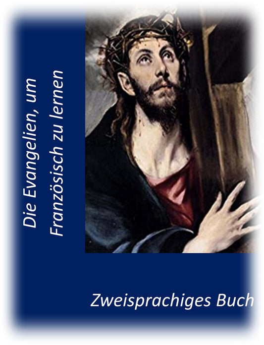 Die Evangelien, um Französisch zu lernen